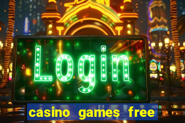 casino games free slots machines