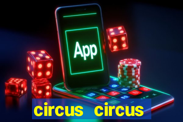 circus circus casino las vegas