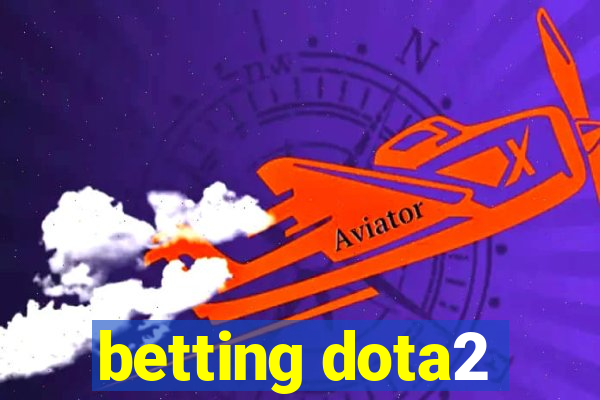 betting dota2