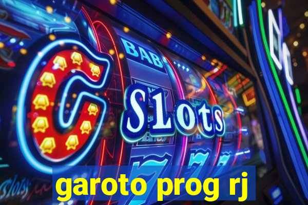 garoto prog rj