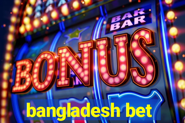 bangladesh bet