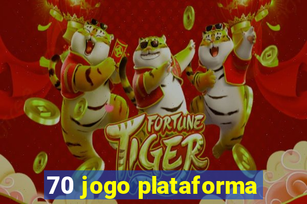 70 jogo plataforma