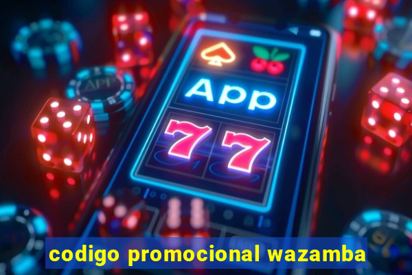 codigo promocional wazamba