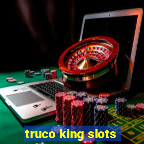 truco king slots