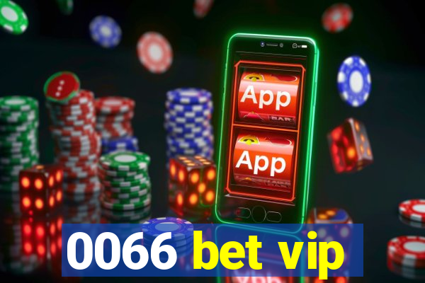 0066 bet vip