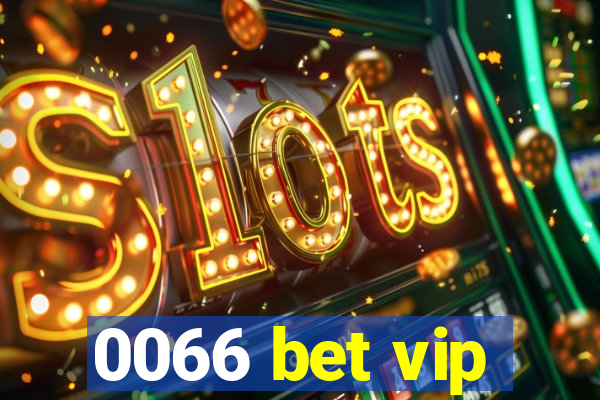 0066 bet vip