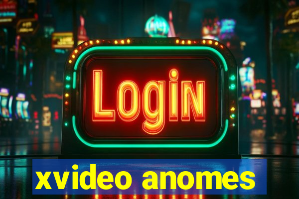 xvideo anomes