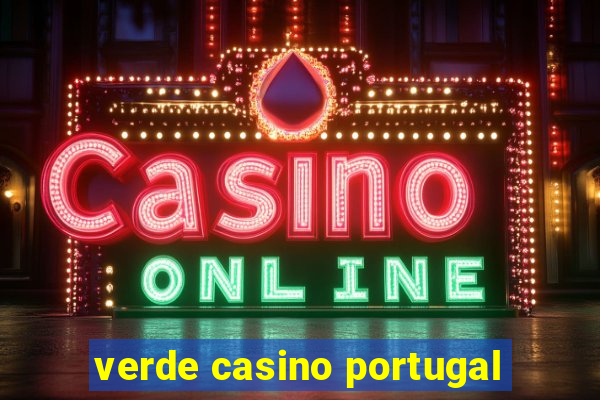 verde casino portugal