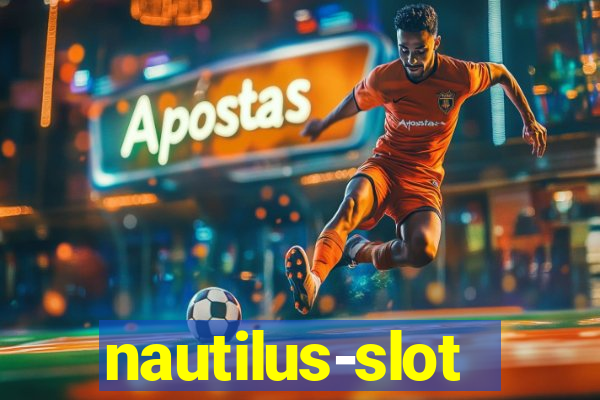 nautilus-slot