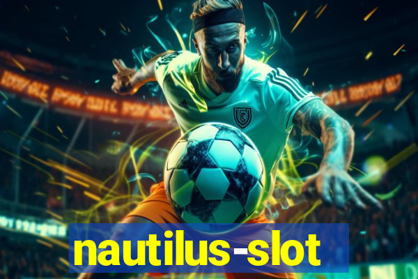 nautilus-slot