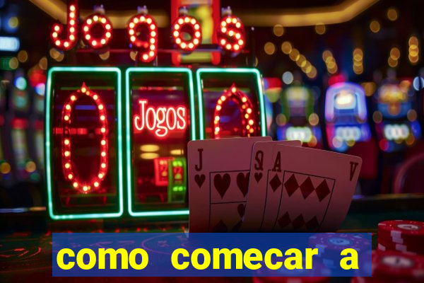 como comecar a jogar o jogo do tigre