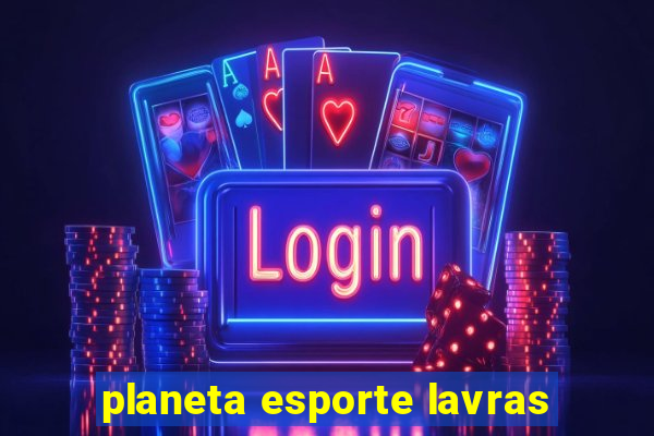 planeta esporte lavras