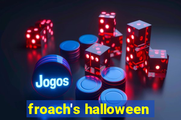 froach's halloween