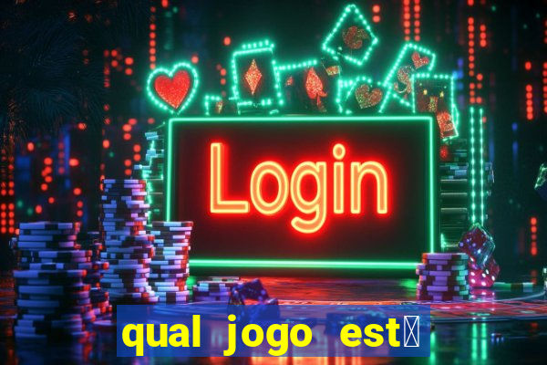 qual jogo est谩 pagando agora