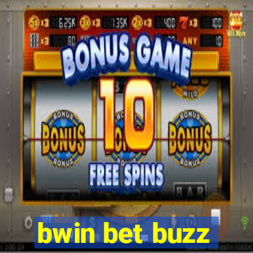 bwin bet buzz