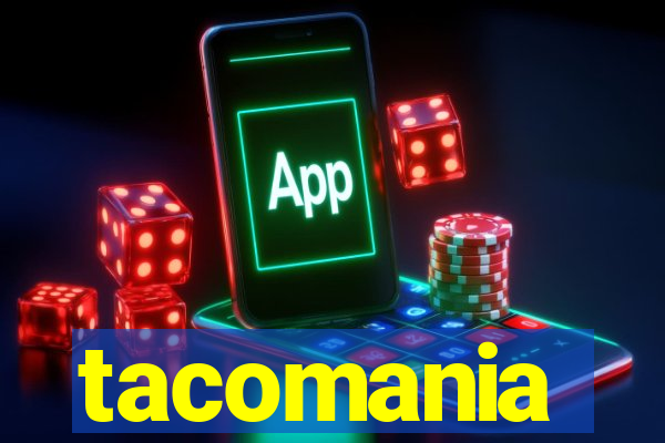 tacomania