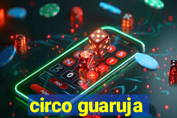 circo guaruja