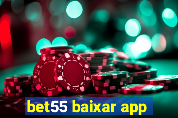 bet55 baixar app