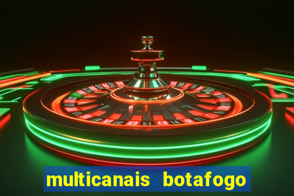 multicanais botafogo x vitoria