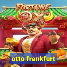 otto frankfurt