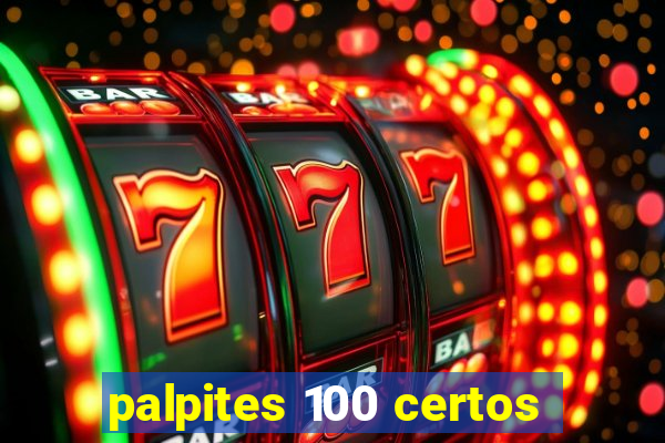 palpites 100 certos