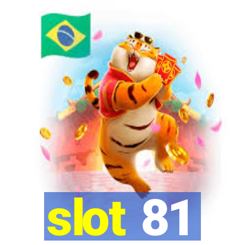 slot 81