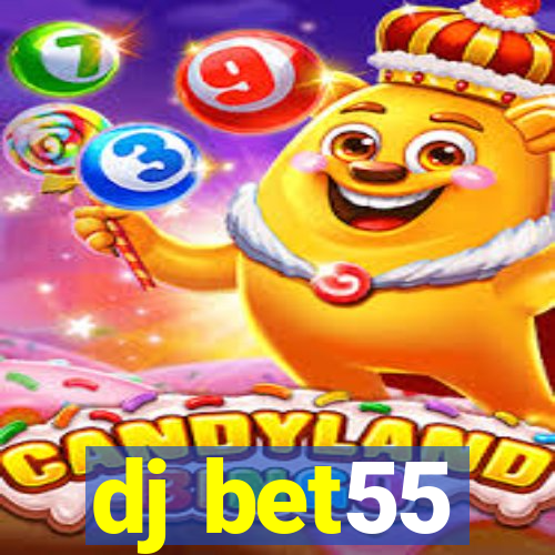 dj bet55