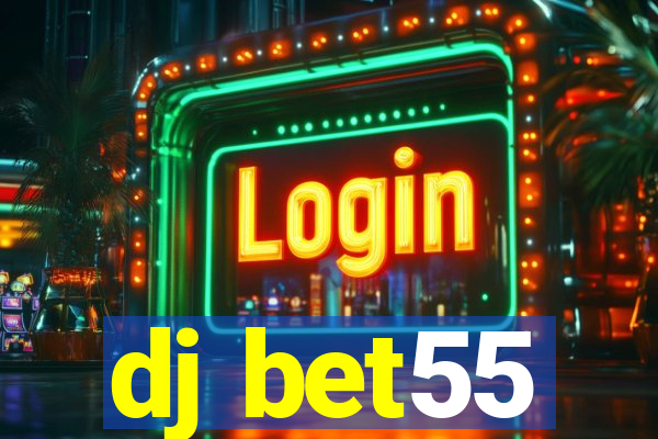 dj bet55