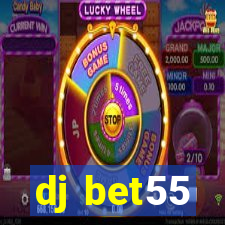 dj bet55