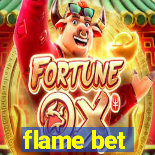 flame bet