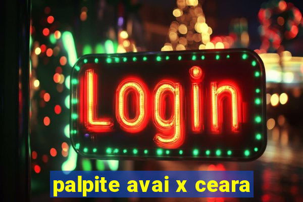 palpite avai x ceara