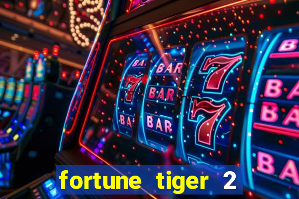 fortune tiger 2 revenge plataforma