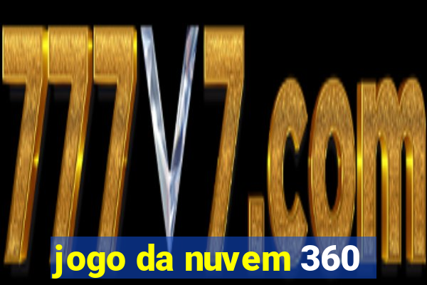 jogo da nuvem 360