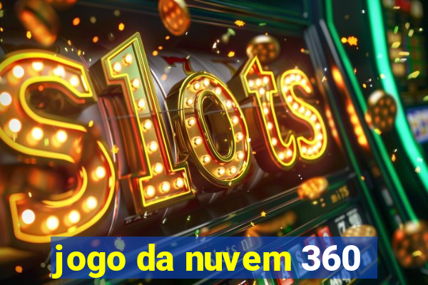 jogo da nuvem 360