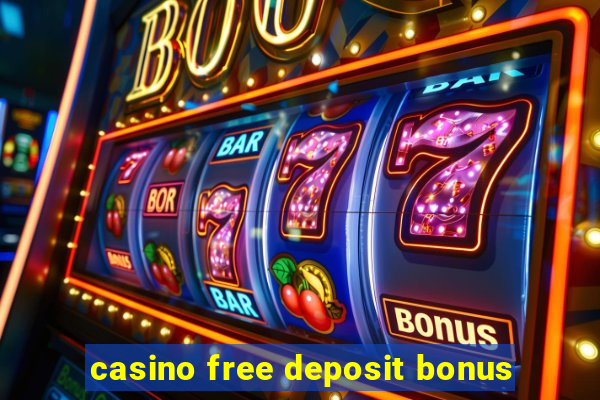 casino free deposit bonus