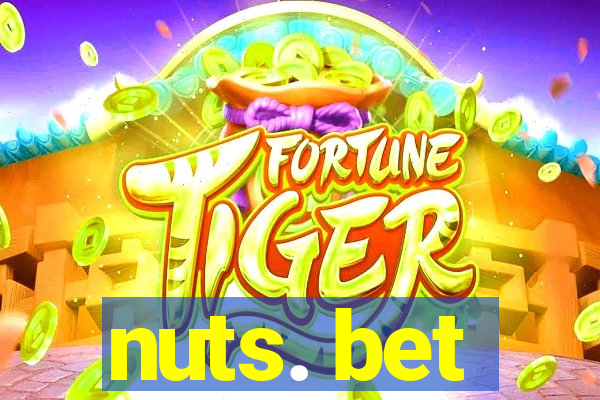 nuts. bet