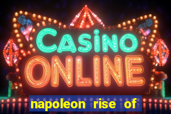 napoleon rise of an empire slot demo