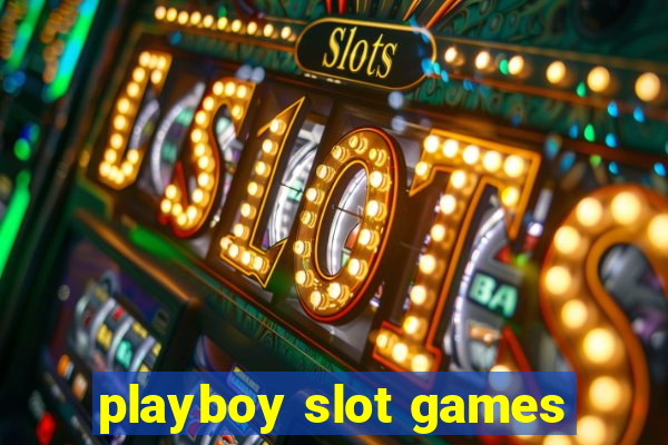 playboy slot games