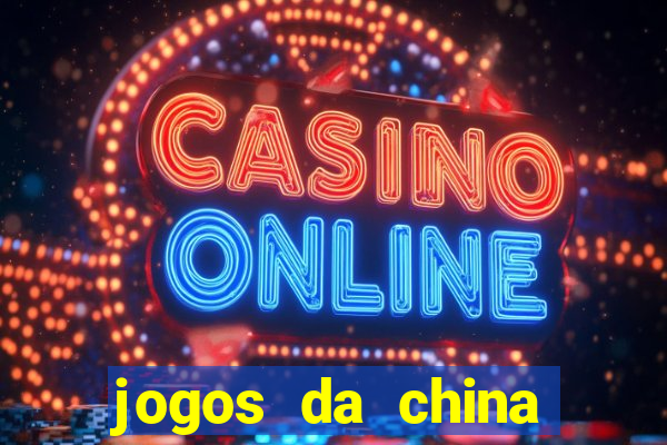 jogos da china para ganhar dinheiro