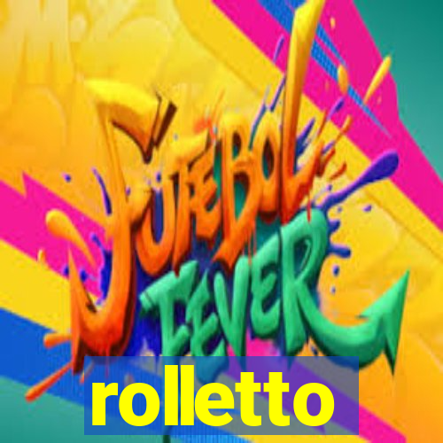 rolletto