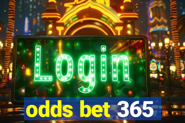 odds bet 365