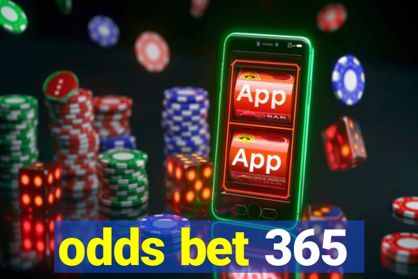 odds bet 365