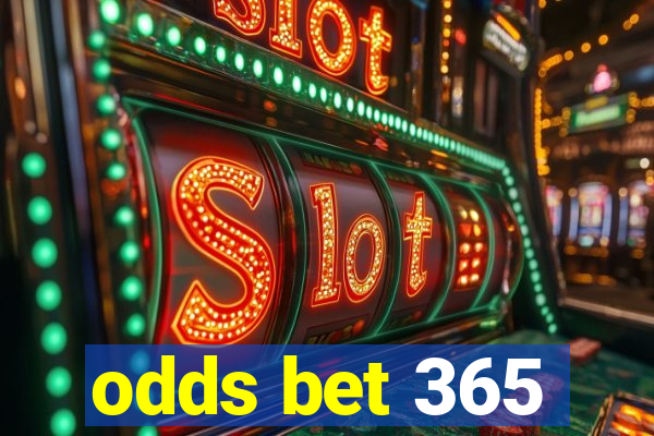 odds bet 365