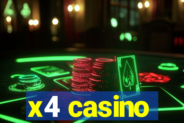 x4 casino