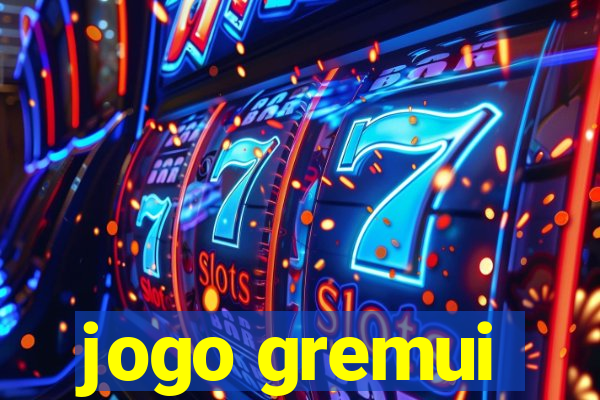 jogo gremui