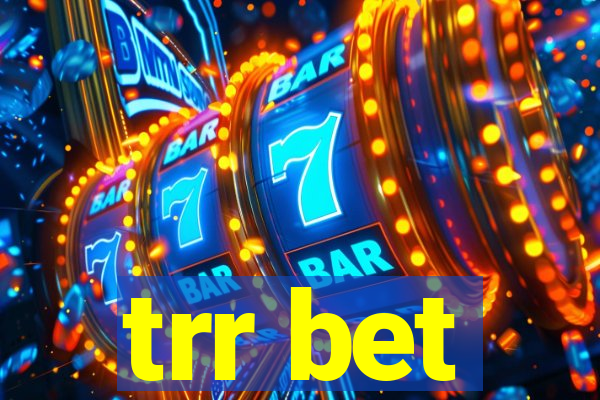 trr bet