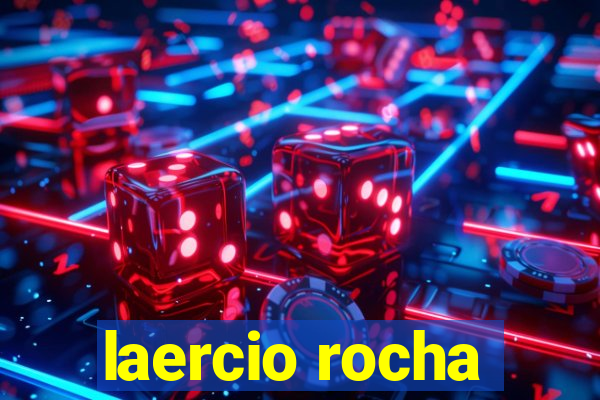 laercio rocha