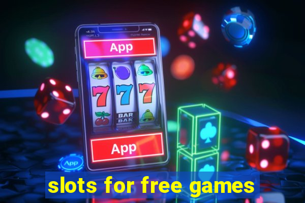 slots for free games