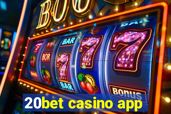 20bet casino app