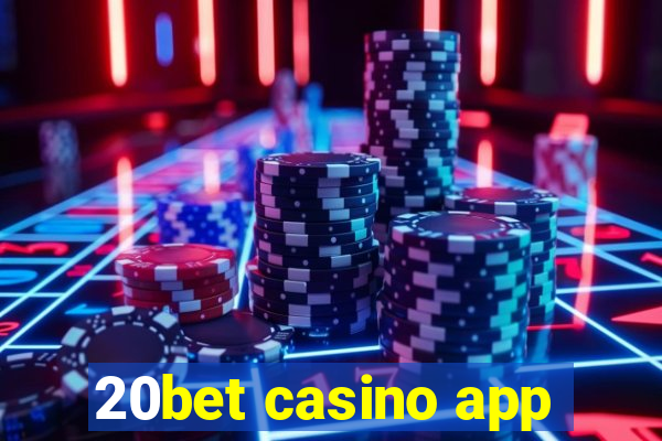 20bet casino app